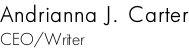 Andrianna J. Carter CEO/Writer